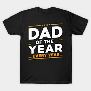 Dad Of The Year Every Year T-Shirt